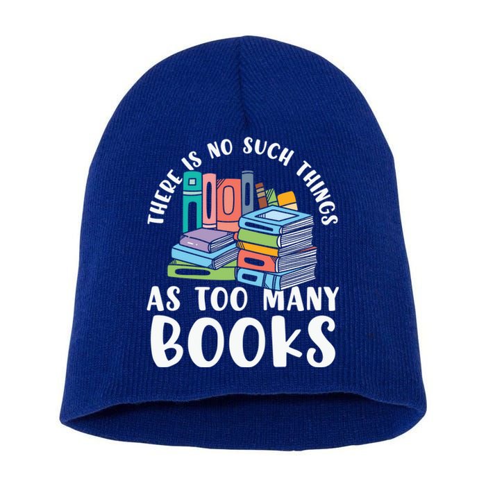 There Is No Such Things As Too Y Books Book Reading Gift Short Acrylic Beanie