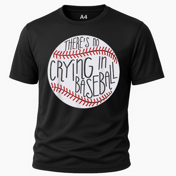 There Is No Crying In Baseball Funny Sports Ball Game Cooling Performance Crew T-Shirt