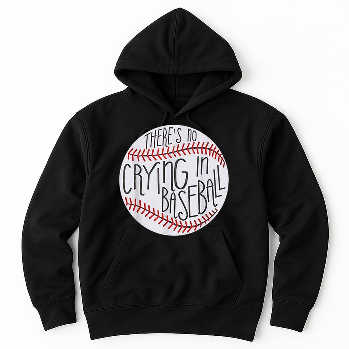 There Is No Crying In Baseball Funny Sports Ball Game Hoodie