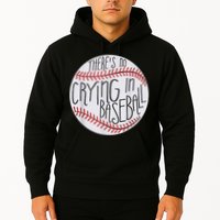 There Is No Crying In Baseball Funny Sports Ball Game Hoodie