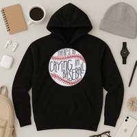 There Is No Crying In Baseball Funny Sports Ball Game Hoodie