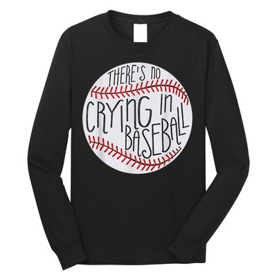 There Is No Crying In Baseball Funny Sports Ball Game Long Sleeve Shirt