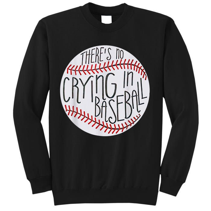 There Is No Crying In Baseball Funny Sports Ball Game Sweatshirt