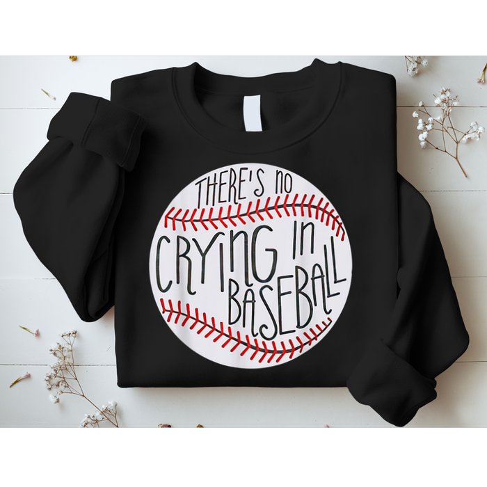 There Is No Crying In Baseball Funny Sports Ball Game Sweatshirt
