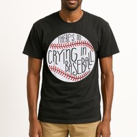 There Is No Crying In Baseball Funny Sports Ball Game Tall T-Shirt