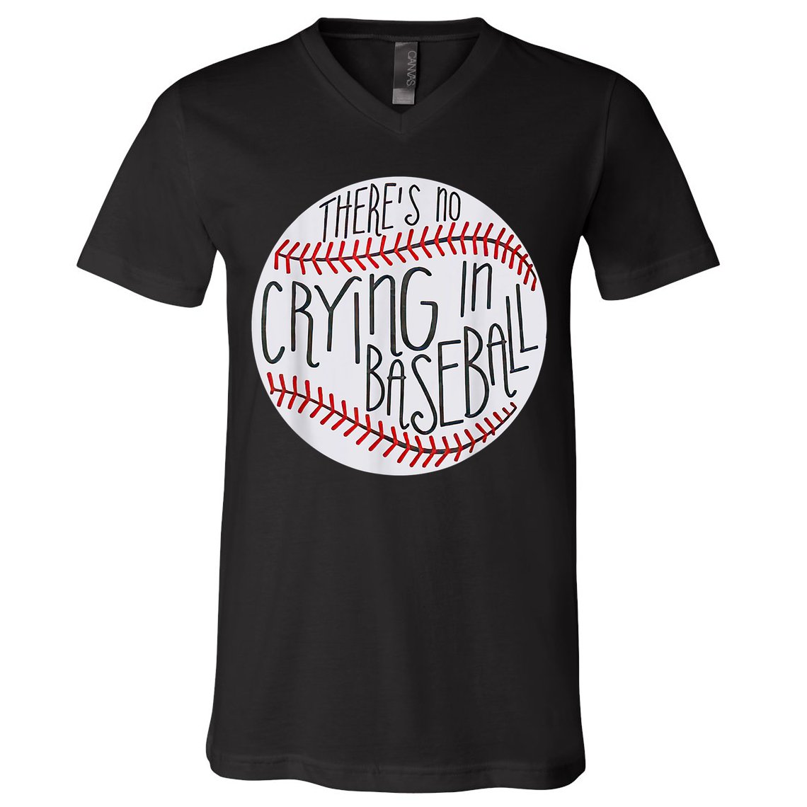 There Is No Crying In Baseball Funny Sports Ball Game V-Neck T-Shirt