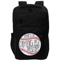 There Is No Crying In Baseball Funny Sports Ball Game Impact Tech Backpack