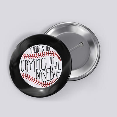 There Is No Crying In Baseball Funny Sports Ball Game Button