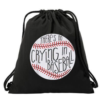 There Is No Crying In Baseball Funny Sports Ball Game Drawstring Bag