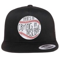 There Is No Crying In Baseball Funny Sports Ball Game Flat Bill Trucker Hat