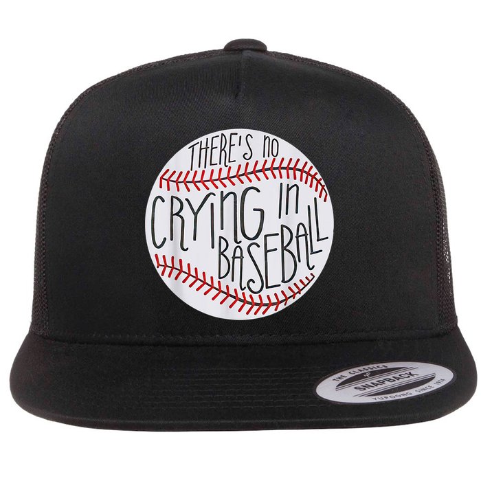 There Is No Crying In Baseball Funny Sports Ball Game Flat Bill Trucker Hat