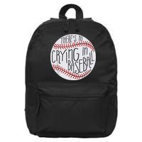 There Is No Crying In Baseball Funny Sports Ball Game 16 in Basic Backpack