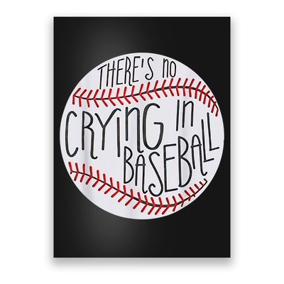 There Is No Crying In Baseball Funny Sports Ball Game Poster
