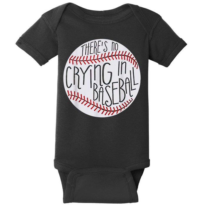 There Is No Crying In Baseball Funny Sports Ball Game Baby Bodysuit