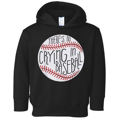 There Is No Crying In Baseball Funny Sports Ball Game Toddler Hoodie