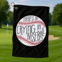 There Is No Crying In Baseball Funny Sports Ball Game Golf Towel