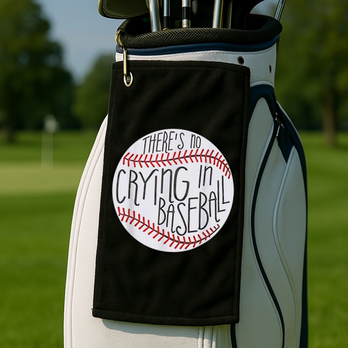 There Is No Crying In Baseball Funny Sports Ball Game Golf Towel