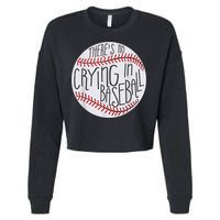 There Is No Crying In Baseball Funny Sports Ball Game Cropped Pullover Crew