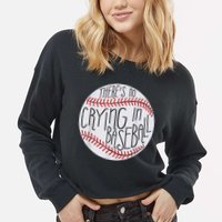 There Is No Crying In Baseball Funny Sports Ball Game Cropped Pullover Crew