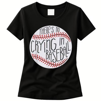 There Is No Crying In Baseball Funny Sports Ball Game Womens T-Shirt