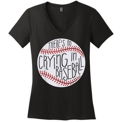 There Is No Crying In Baseball Funny Sports Ball Game Women's V-Neck T-Shirt