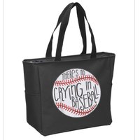 There Is No Crying In Baseball Funny Sports Ball Game Zip Tote Bag