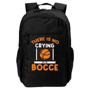 There Is No Crying In Bocce Ball Player Bocce Daily Commute Backpack