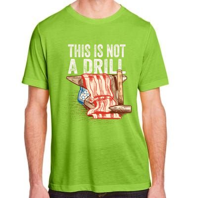 This Is Not A Drill Funny Gift Funny Dad Joke Handy Cool Gift Adult ChromaSoft Performance T-Shirt