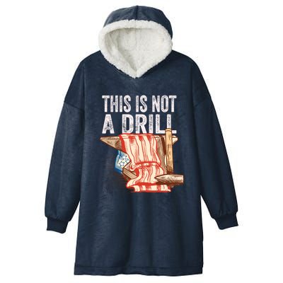 This Is Not A Drill Funny Gift Funny Dad Joke Handy Cool Gift Hooded Wearable Blanket