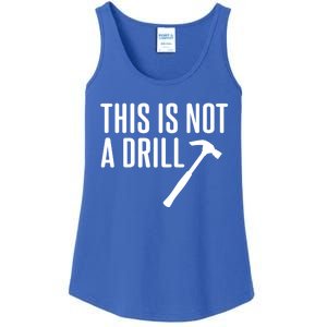 This Is Not A Drill Tools Builder Woodworking Hammer Gift Ladies Essential Tank