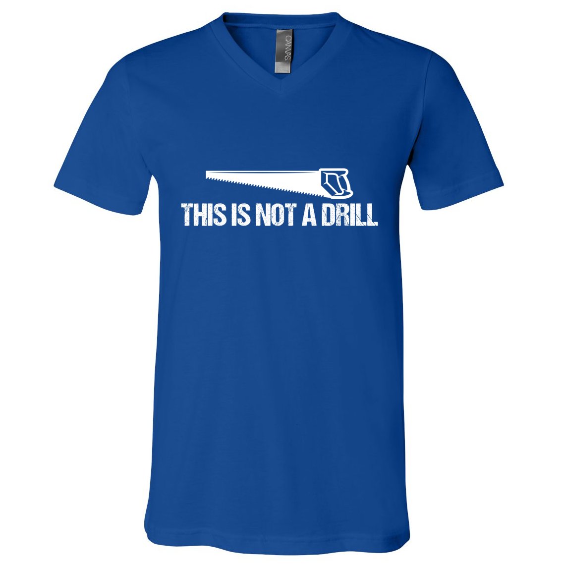 This Is Not A Drill Funny Dad Joke Great Gift V-Neck T-Shirt