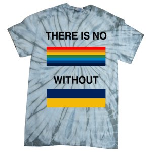 There Is No Rainbow Without Yellow And Blue Tie-Dye T-Shirt