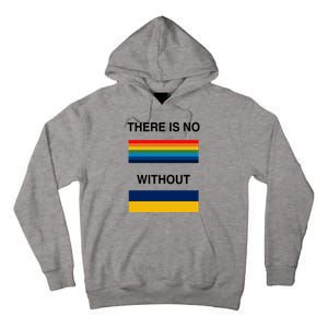 There Is No Rainbow Without Yellow And Blue Tall Hoodie