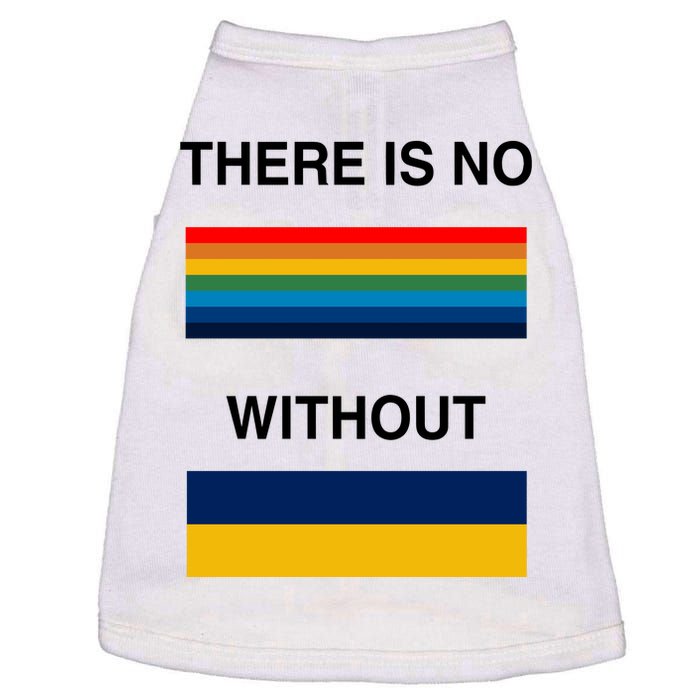 There Is No Rainbow Without Yellow And Blue Doggie Tank