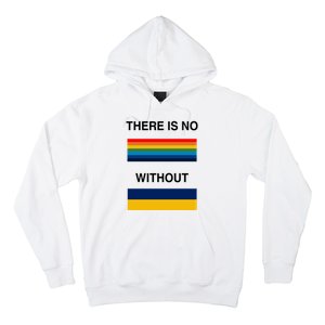 There Is No Rainbow Without Yellow And Blue Hoodie