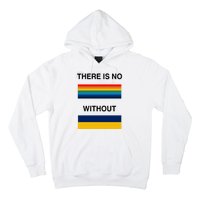 There Is No Rainbow Without Yellow And Blue Hoodie