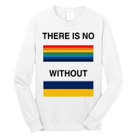 There Is No Rainbow Without Yellow And Blue Long Sleeve Shirt