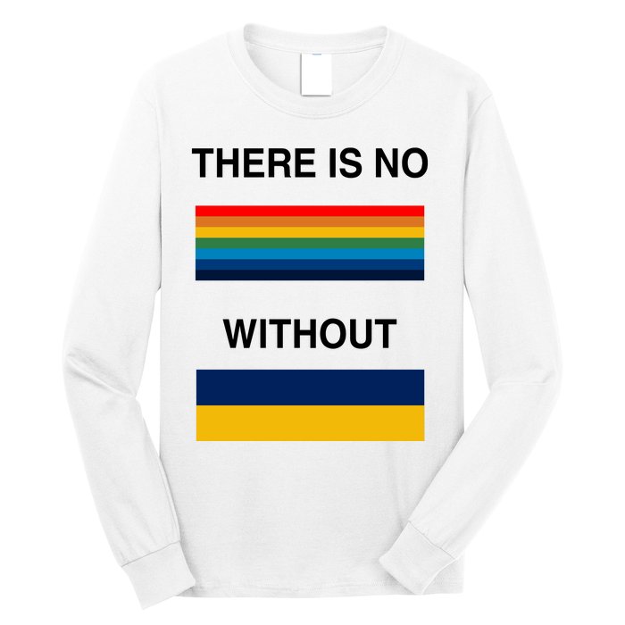 There Is No Rainbow Without Yellow And Blue Long Sleeve Shirt