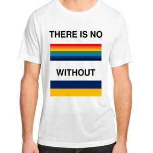 There Is No Rainbow Without Yellow And Blue Adult ChromaSoft Performance T-Shirt