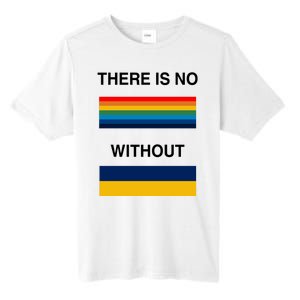 There Is No Rainbow Without Yellow And Blue Tall Fusion ChromaSoft Performance T-Shirt