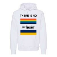 There Is No Rainbow Without Yellow And Blue Premium Hoodie