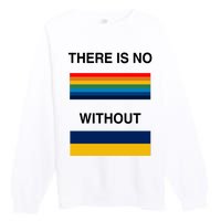 There Is No Rainbow Without Yellow And Blue Premium Crewneck Sweatshirt