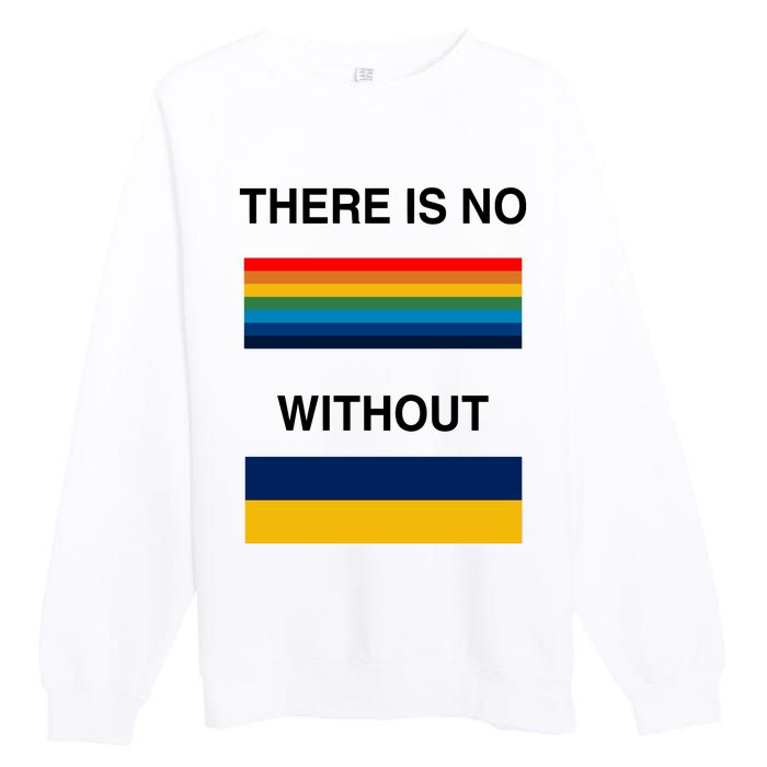 There Is No Rainbow Without Yellow And Blue Premium Crewneck Sweatshirt