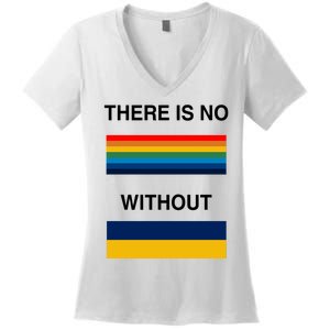 There Is No Rainbow Without Yellow And Blue Women's V-Neck T-Shirt