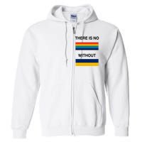 There Is No Rainbow Without Yellow And Blue Full Zip Hoodie