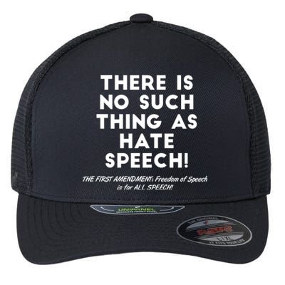 There Is No Such Thing As Hate Speech Flexfit Unipanel Trucker Cap