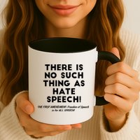 There Is No Such Thing As Hate Speech Mug