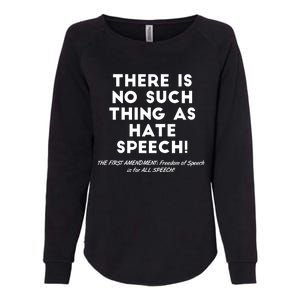 There Is No Such Thing As Hate Speech Womens California Wash Sweatshirt