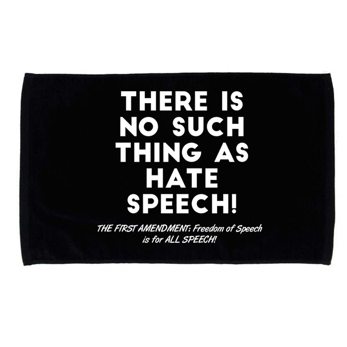 There Is No Such Thing As Hate Speech Microfiber Hand Towel
