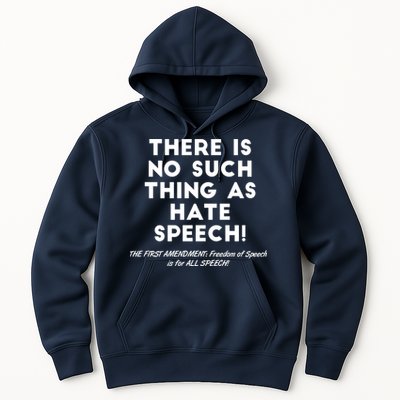There Is No Such Thing As Hate Speech Hoodie
